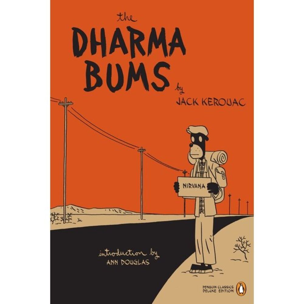 The Dharma Bums: (Penguin Classics Deluxe Edition) -- Jack Kerouac